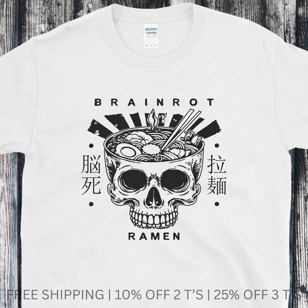 Brain Rot Ramen Tee | Free Shipping | 10% Off 2 Tees · 25% Off 3