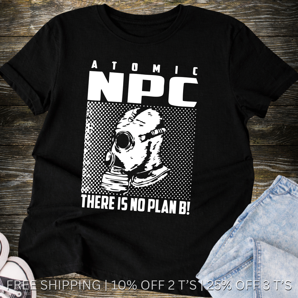 Atomic NPC Behavior Meme | Free Shipping | 10% Off 2 Tees · 25% Off 3